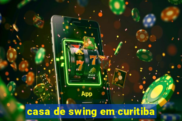 casa de swing em curitiba